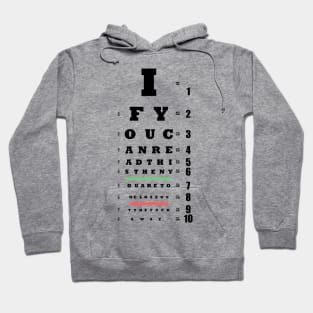 If you can read this then you are too close Hoodie